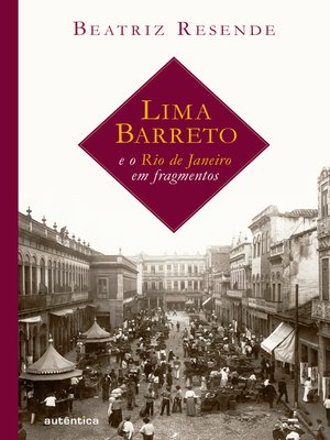 cover image of Lima Barreto e o Rio de Janeiro em fragmentos